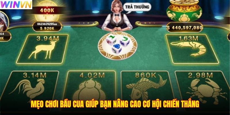 Mẹo chơi Bầu cua giúp bạn nâng cao cơ hội chiến thắng
