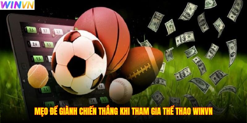 Mẹo để giành chiến thắng khi tham gia thể thao WINVN