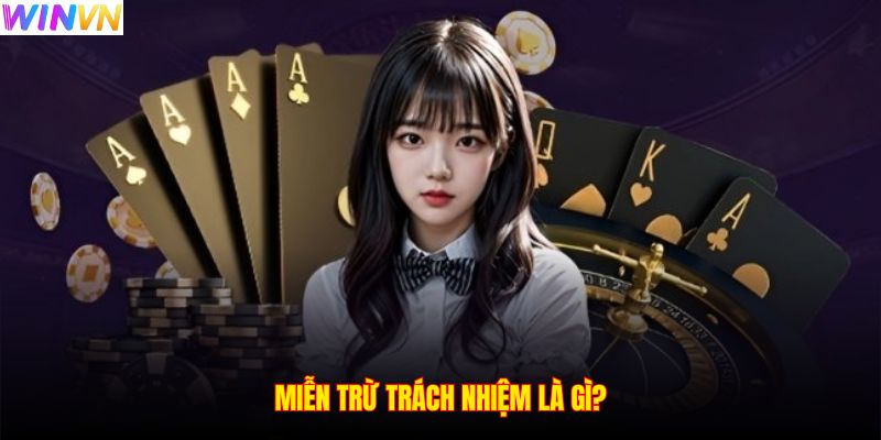 Miễn trừ trách nhiệm là gì?