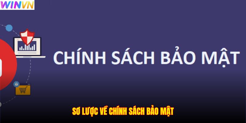 Sơ lược về chính sách bảo mật