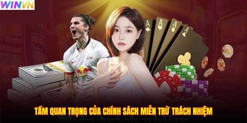 Tầm quan trọng của chính sách miễn trừ trách nhiệm