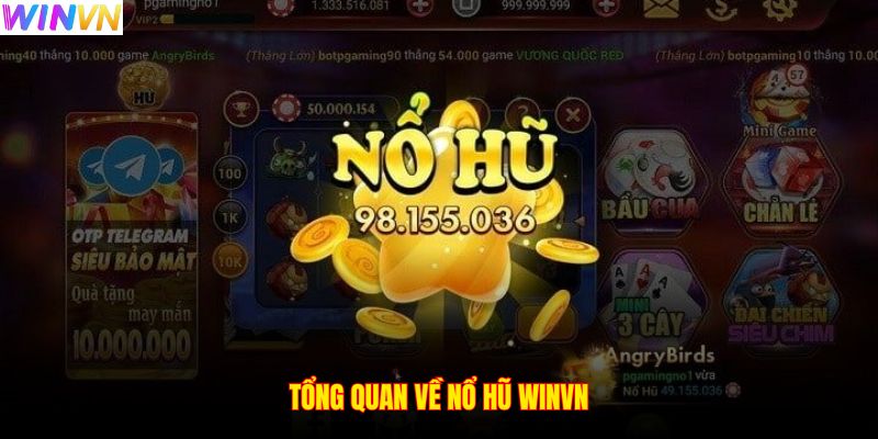 Tổng quan về Nổ Hũ WINVN